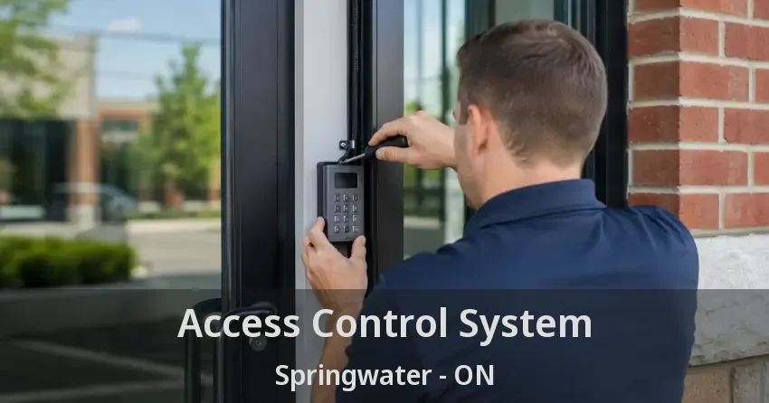 Access Control System Springwater - ON