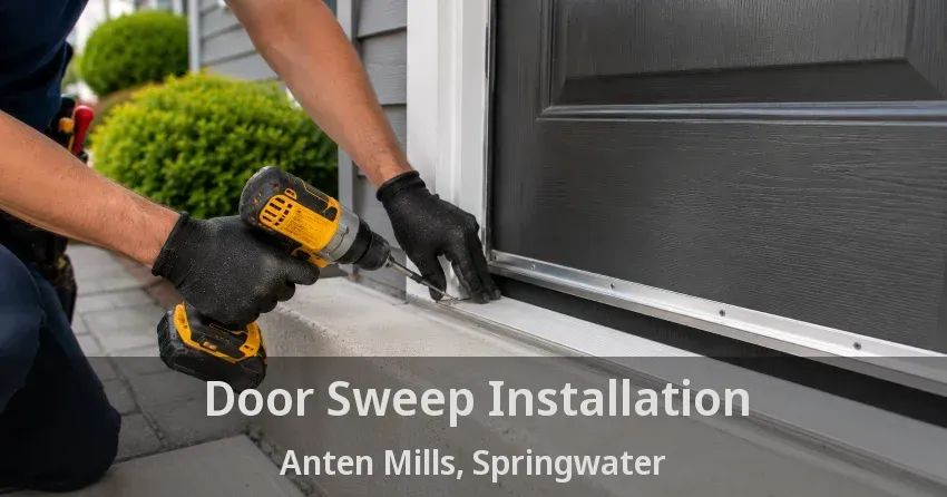 Door Sweep Installation Anten Mills, Springwater - ON