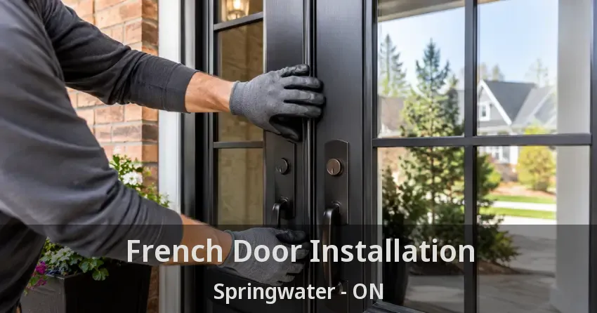 French Door Installation Springwater - ON