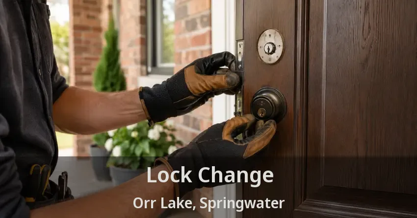 Lock Change Orr Lake, Springwater - ON
