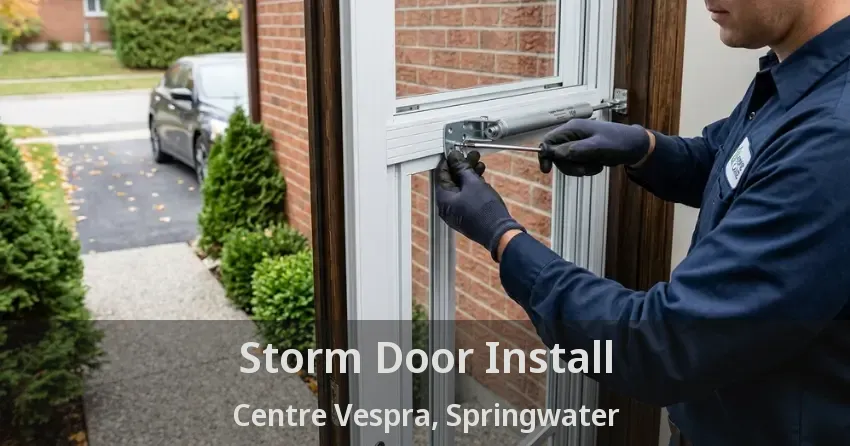 Storm Door Install Centre Vespra, Springwater - ON