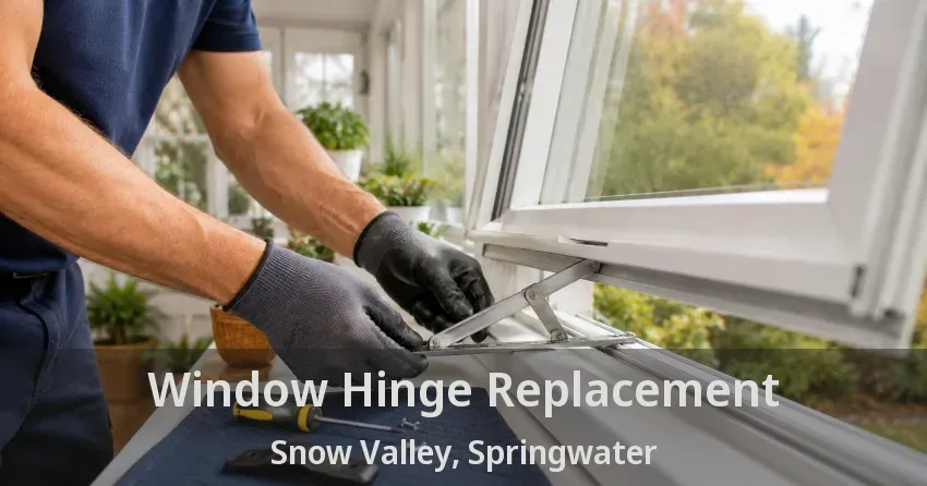 Window Hinge Replacement Snow Valley, Springwater - ON